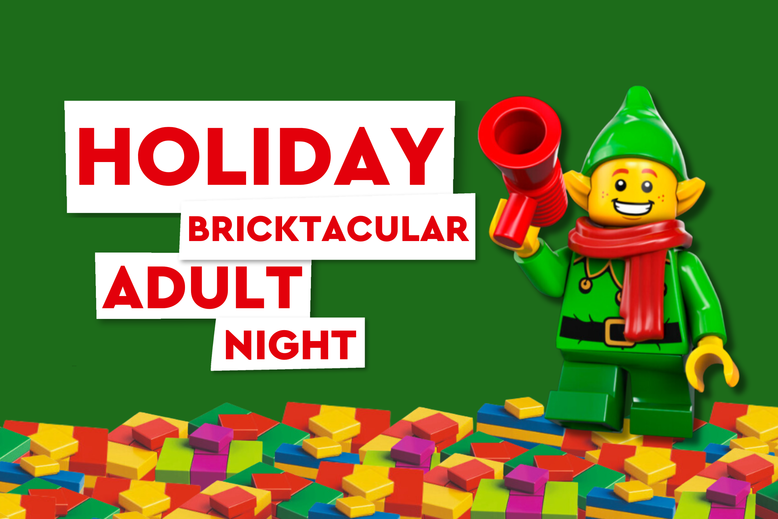 Holiday Bricktacular Adult Night